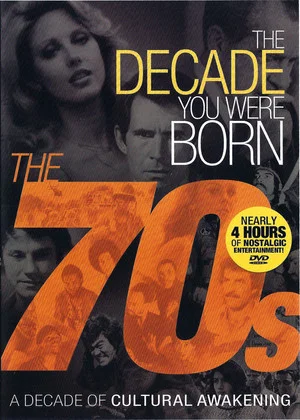 Постер: The Decade You Were Born: The 70s