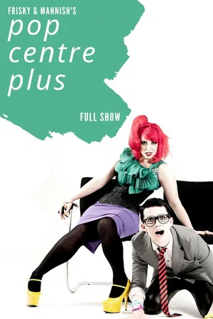 Постер: Frisky and Mannish: Pop Centre Plus