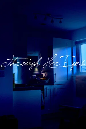 Постер: Through Her Eyes