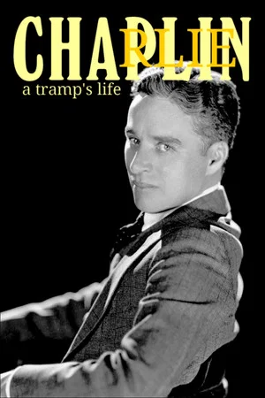 Постер: Charlie Chaplin: A Tramp's Life