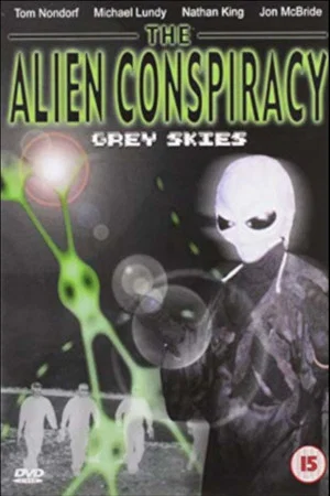 Постер: The Alien Conspiracy: Grey Skies