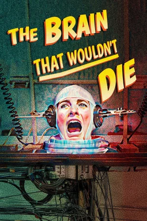 Постер: The Brain That Wouldn't Die