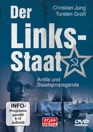Постер: Der Links-Staat: Antifa und Staatspropaganda