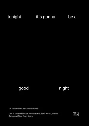 Постер: tonight it's gonna be a good night