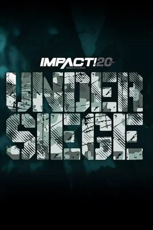 Постер: IMPACT Wrestling: Under Siege 2022