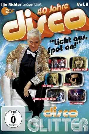 Постер: 40 Jahre Disco Vol.3 - Ilja Richter präsentiert