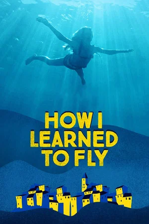 Постер: How I Learned to Fly