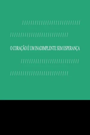 Постер: O Coração é um Inadimplente sem Esperança