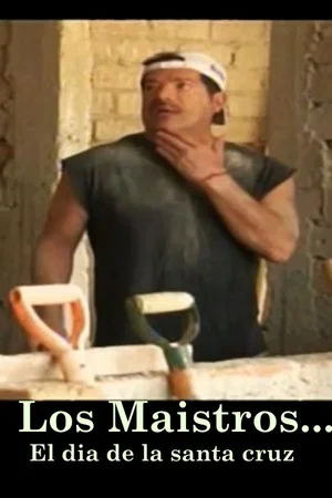 Постер: Los Maistros - El dia de la Santa Cruz
