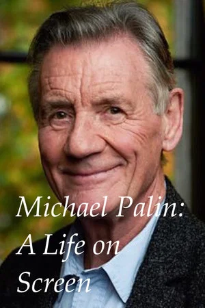 Постер: Michael Palin: A Life on Screen