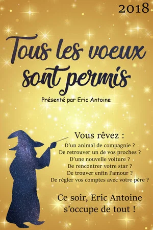 Постер: Tous les voeux sont permis avec Eric Antoine