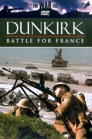 Постер: The War File: Dunkirk: Battle for France