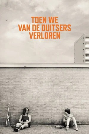 Постер: Toen we van de Duitsers verloren