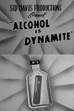 Постер: Alcohol Is Dynamite