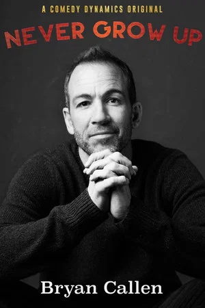Постер: Bryan Callen: Never Grow Up