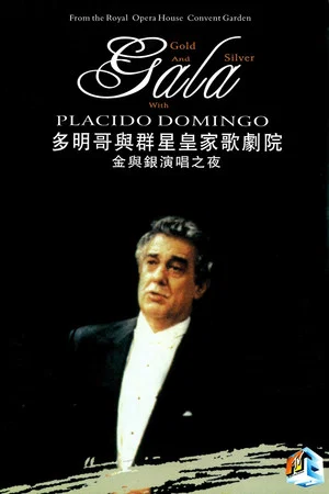 Постер: Gold and Silver Gala with Placido Domingo