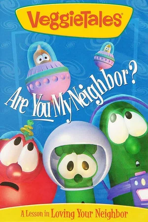 Постер: VeggieTales: Are You My Neighbor?