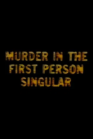 Постер: Murder in the First Person Singular
