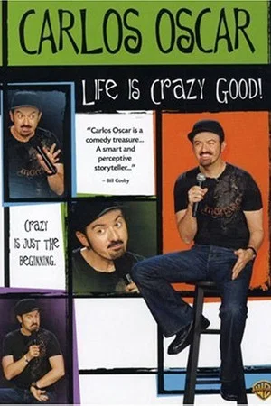 Постер: Carlos Oscar: Life is Crazy Good