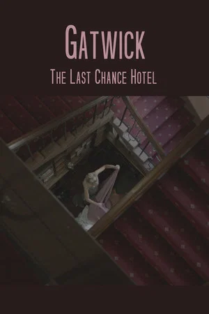 Постер: Gatwick - The Last Chance Hotel