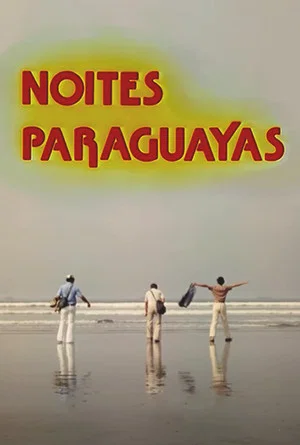 Постер: Noites Paraguayas