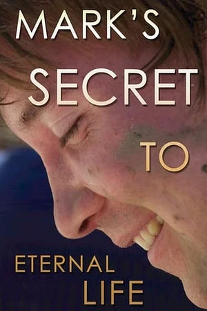 Постер: Mark's Secret to Eternal Life
