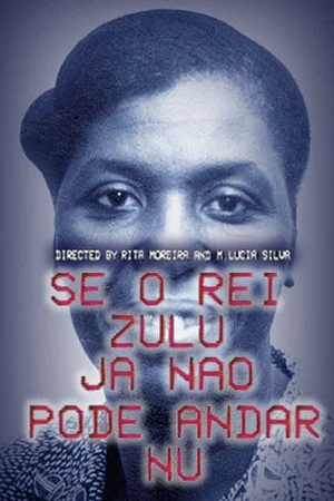 Постер: Se O Rei Zulu Já Não Pode Andar Nu