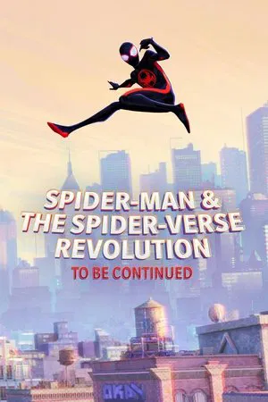 Постер: Spider-Man & the Spider-Verse Revolution (To Be Continued)