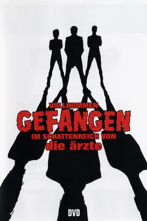 Постер: Die Ärzte - Vollkommen gefangen im Schattenreich von die Ärzte