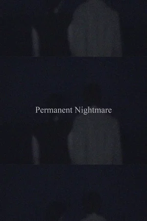Постер: Permanent Nightmare