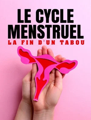 Постер: The Menstrual Cycle - Ending the Taboo