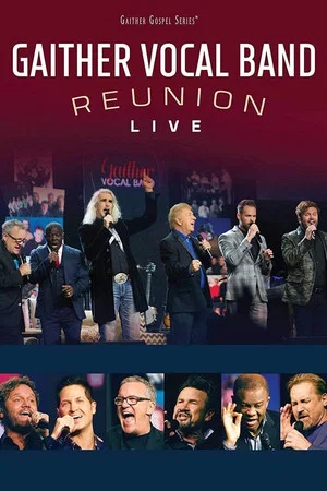 Постер: Gaither Vocal Band Reunion: Live