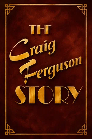 Постер: The Craig Ferguson Story