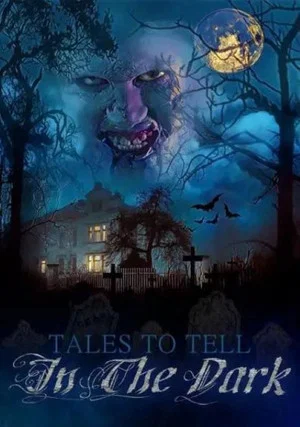 Постер: Tales to Tell in the Dark