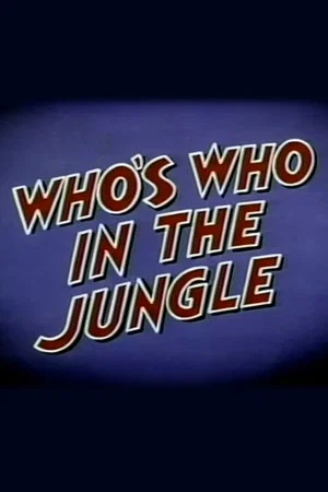 Постер: Who's Who in the Jungle