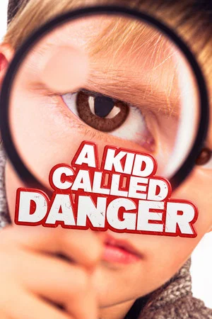 Постер: A Kid Called Danger
