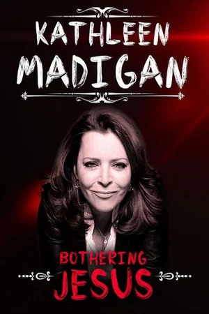 Постер: Kathleen Madigan: Bothering Jesus