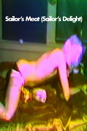 Постер: Sailor's Meat (Sailor's Delight)