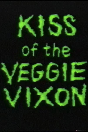 Постер: Kiss of the Veggie Vixen