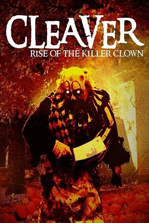 Постер: Cleaver: Rise of the Killer Clown