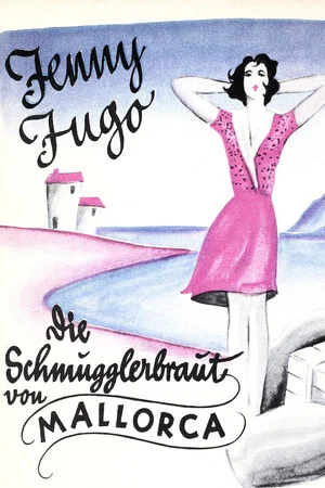 Постер: Die Schmugglerbraut von Mallorca
