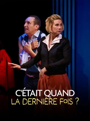 Постер: C'était quand la dernière fois ?