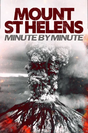 Постер: Mount St Helens: Minute by Minute