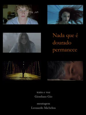 Постер: Nada que é dourado permanece