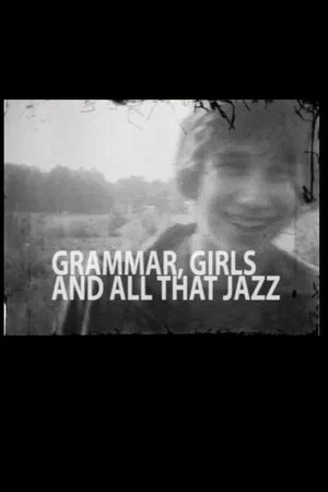 Постер: Grammar, Girls and All That Jazz
