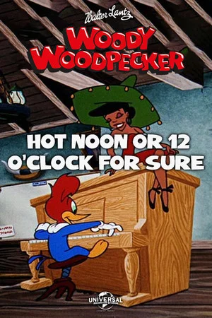 Постер: Hot Noon or 12 O'Clock for Sure