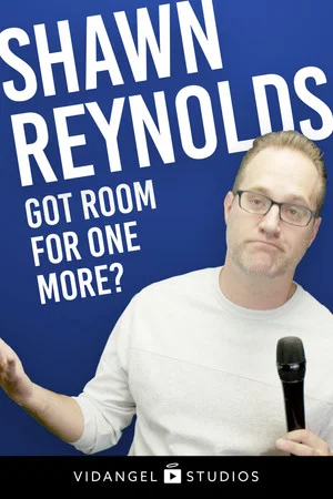 Постер: Shawn Reynolds: Got Room For One More?