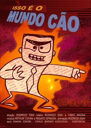 Постер: Isso é o Mundo Cão