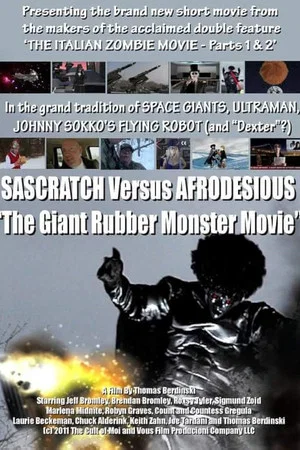 Постер: The Giant Rubber Monster Movie: Sascratch Versus Afrodesious
