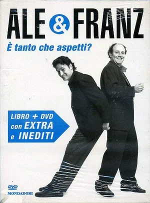 Постер: Ale e Franz - È tanto che aspetti?
